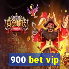 900 bet vip